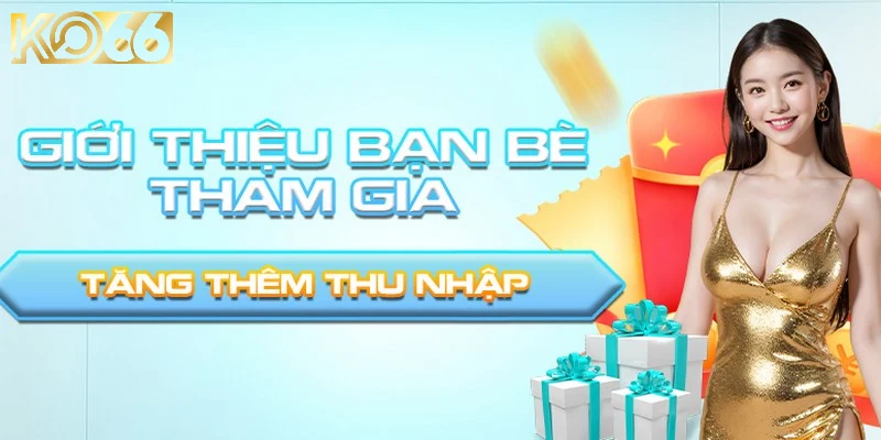 Giới thiệu thành viên mơi nhận quà hấp dẫn từ nhà cái Ko66